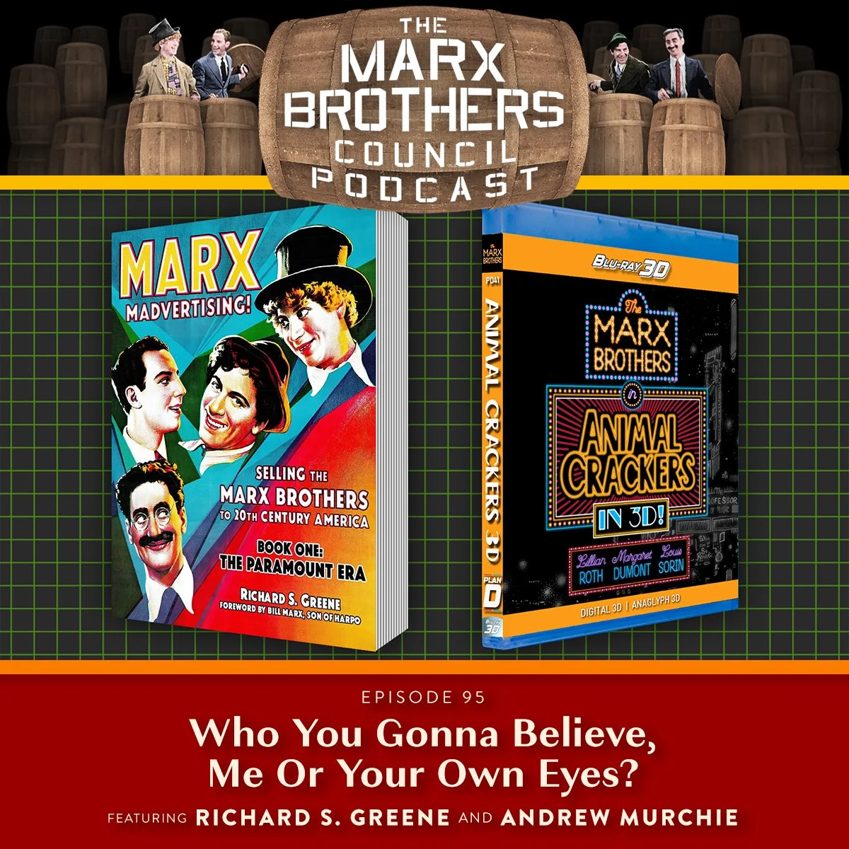 Episode 95: Who You Gonna Believe, Me Or Your Own Eyes?