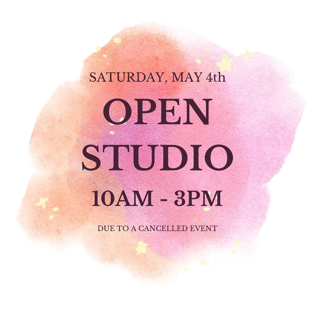 EXCITING NEWS ✨ Due to a cancelled event, we will be open for OPEN STUDIO on Saturday, May 4th 10am - 3pm! 🎨🖌️