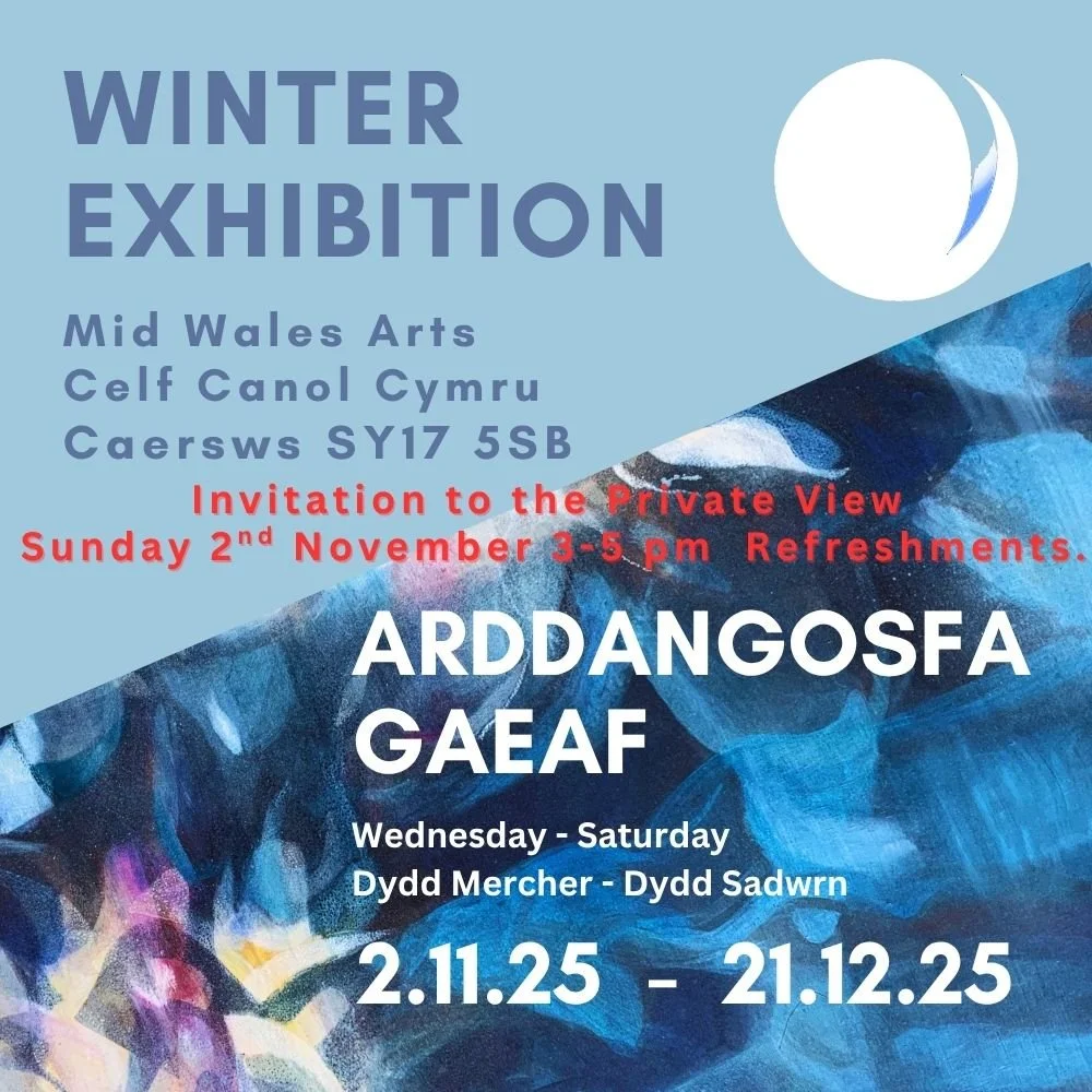 WINTER EXHIBITION MID WALES ARTS CENTRE UNTIL 21 DECEMBER 2025