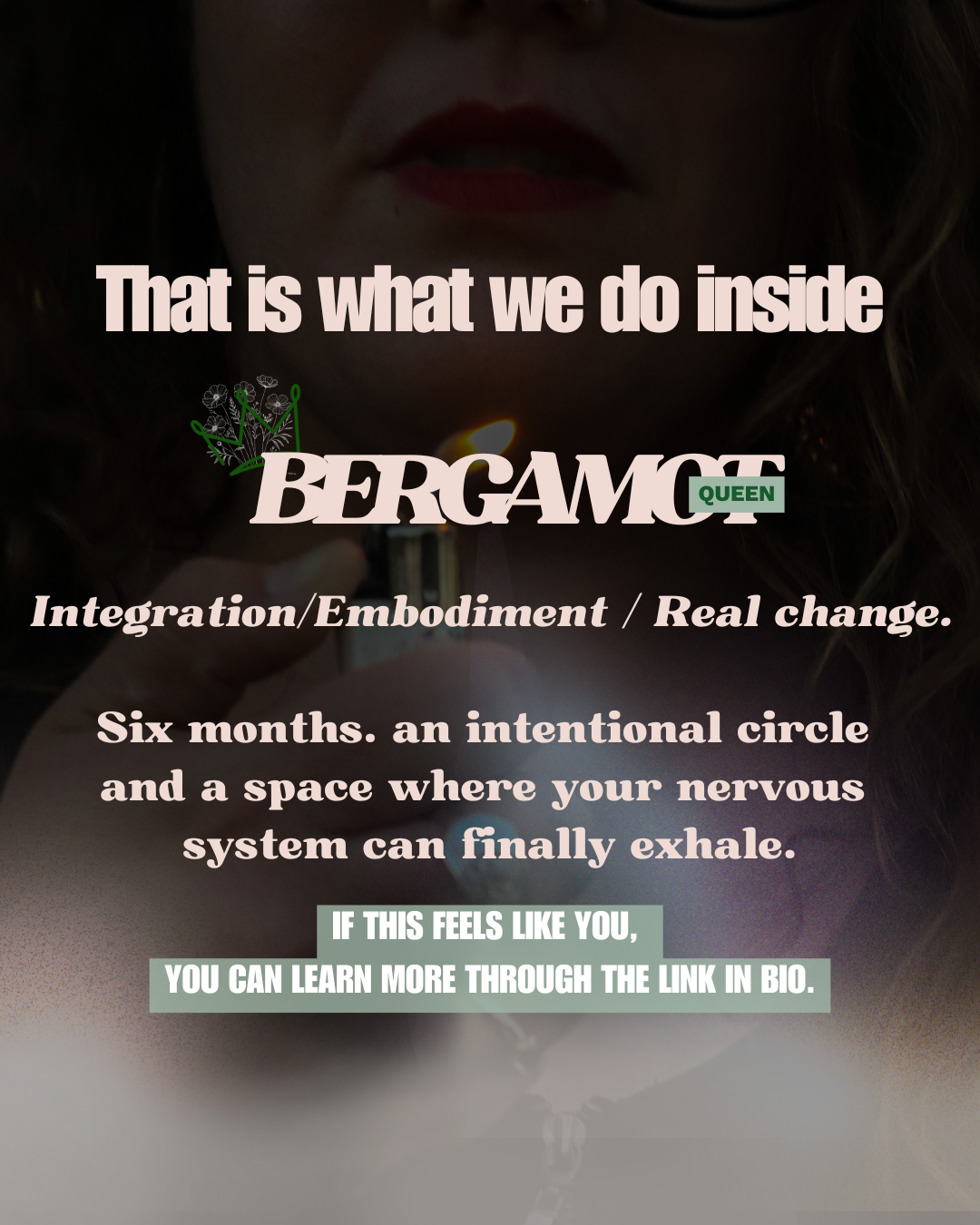 A woman holding a lipstick and applying it, with overlaid text about the benefits of Bergamot Queen for six months of emotional and nervous system healing.