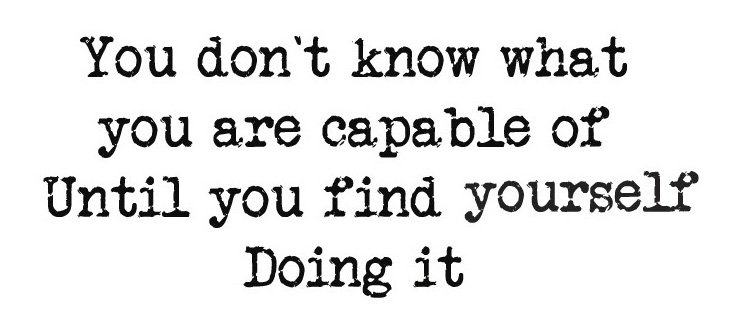 youdontknowwhatyourcapableof.jpg