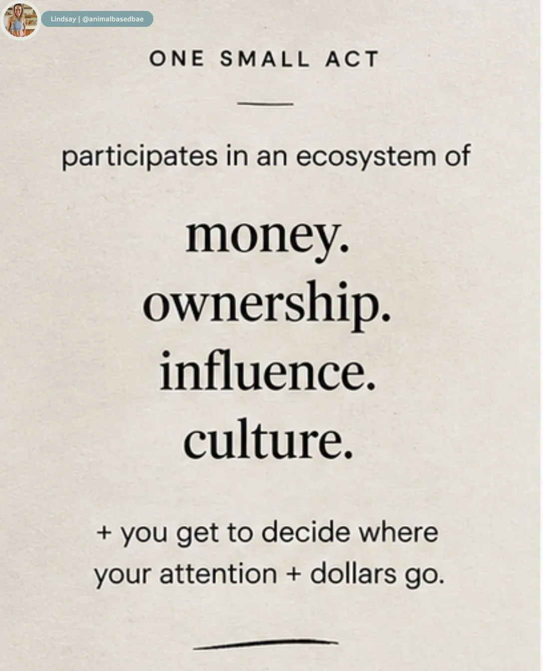 one small act (like skipping an Ed Sheeran concert) can redirect the power structure.

you&rsquo;re not just buying a product, service or concert ticket. your money flows through an entire ecosystem&hellip;artists, owners, investors, corporations, ex