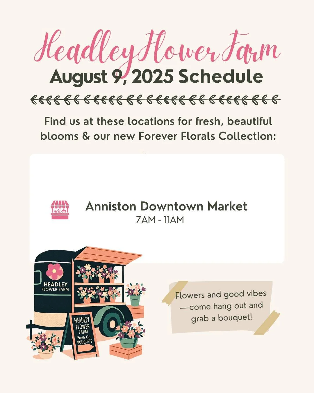 This Saturday, you&rsquo;ll find us only at the @annistonmarket 💛
Swing by, say hello, and treat yourself to some fresh, happy blooms! 🌸✨

#headleyflowerfarm #annistondowntownmarket #saturdaymarket #freshflowers #localflowers #supportlocal