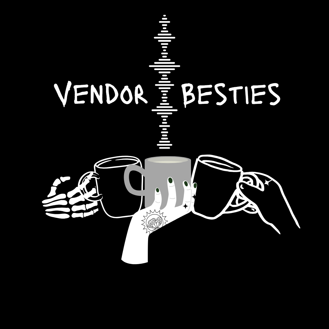 Black background with white illustrations of skeleton hands and a tattooed hand holding mugs in a toast, above the words "Vendor Besties" with a decorative vertical line.