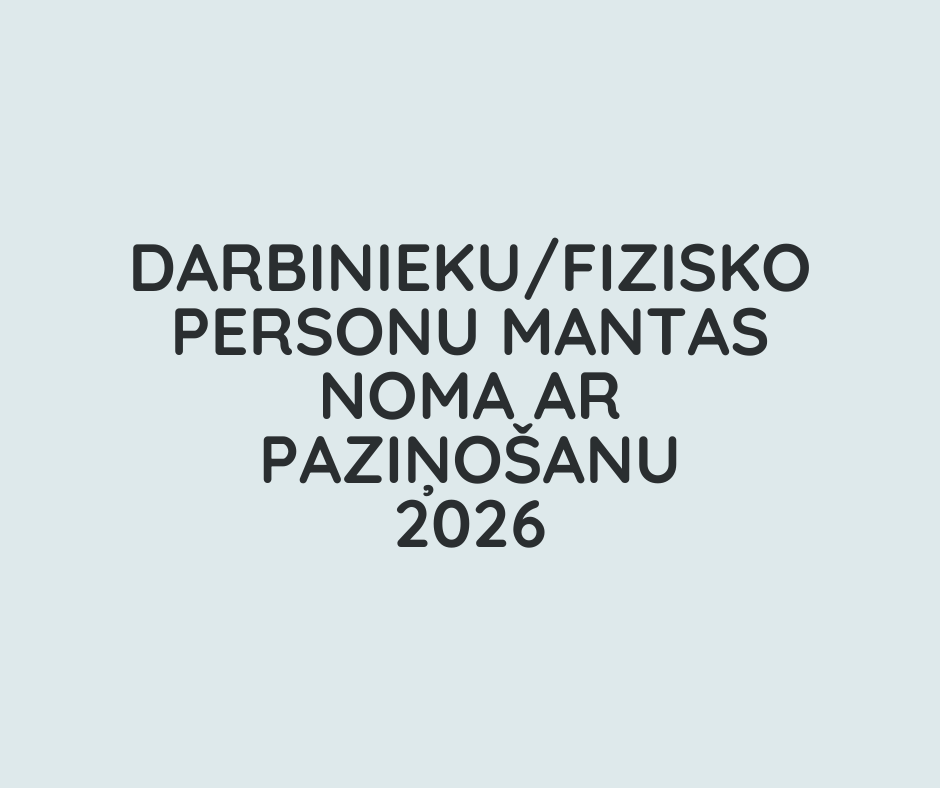 Darbinieku/fizisko personu mantas noma ar paziņošanu 2026