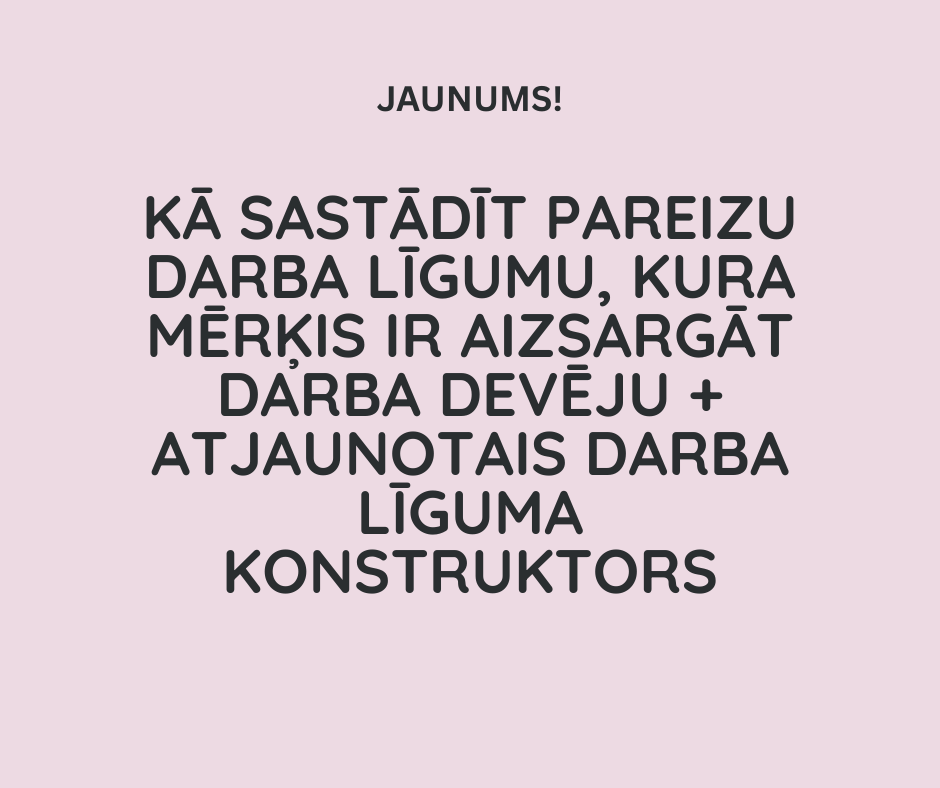 Kā sastādīt pareizu darba līgumu, kura mērķis ir aizsargāt darba devēju