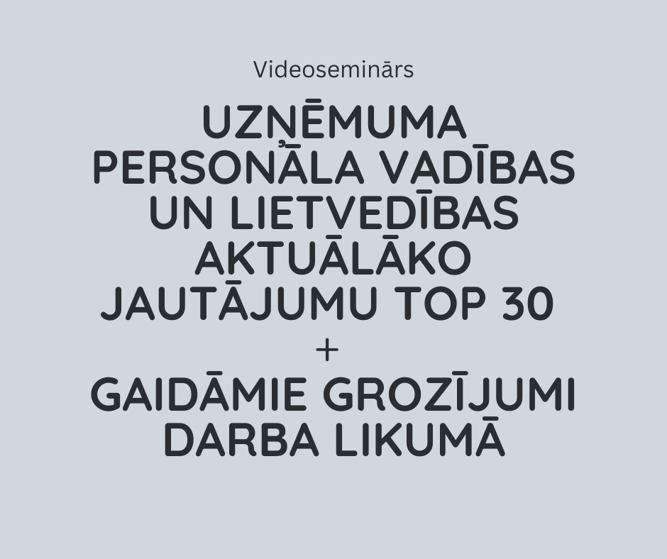 Uzņēmuma personāla vadības un lietvedības aktuālāko jautājumu TOP 30