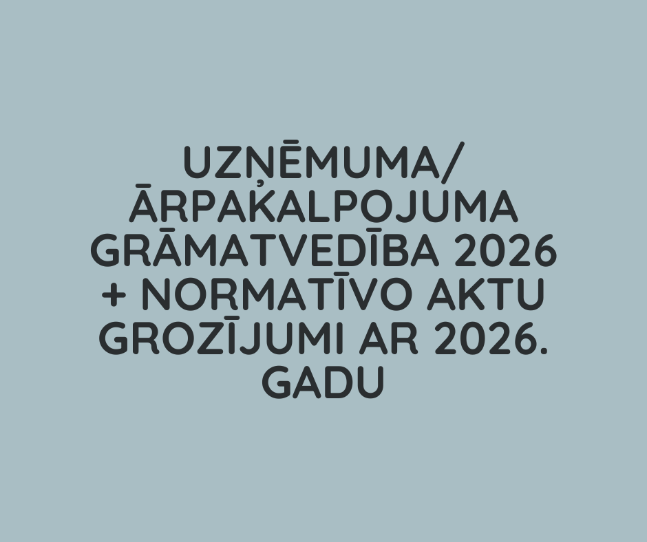 Uzņēmuma/ārpakalpojuma grāmatvedība 2026