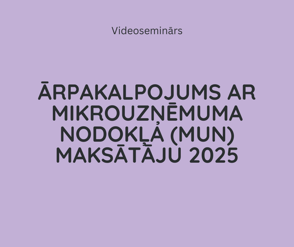 Ārpakalpojums ar mikrouzņēmuma nodokļa (MUN) maksātāju 2025