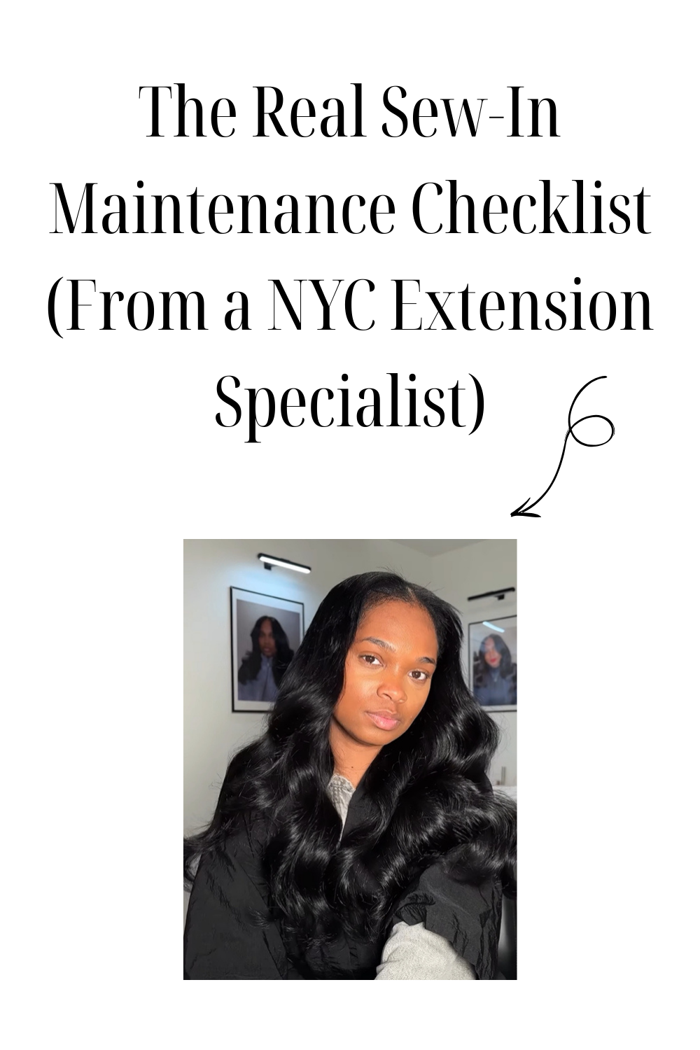 The Real Sew-In Maintenance Checklist (From a NYC Extension Specialist)