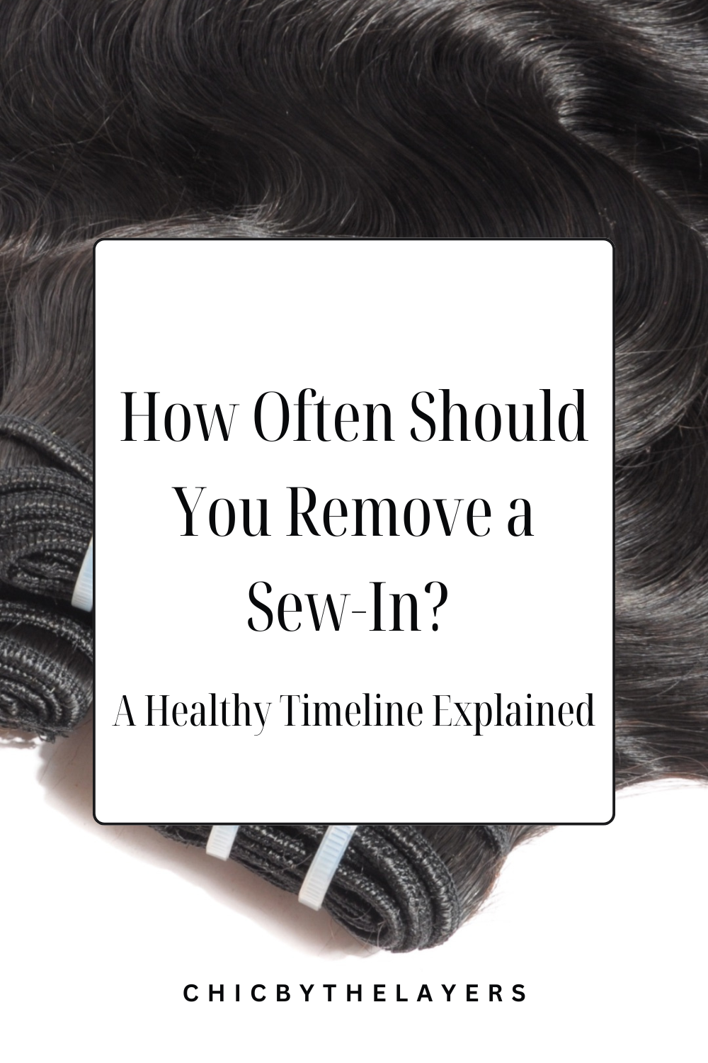 How Often Should You Remove a Sew-In? A Healthy Timeline Explained