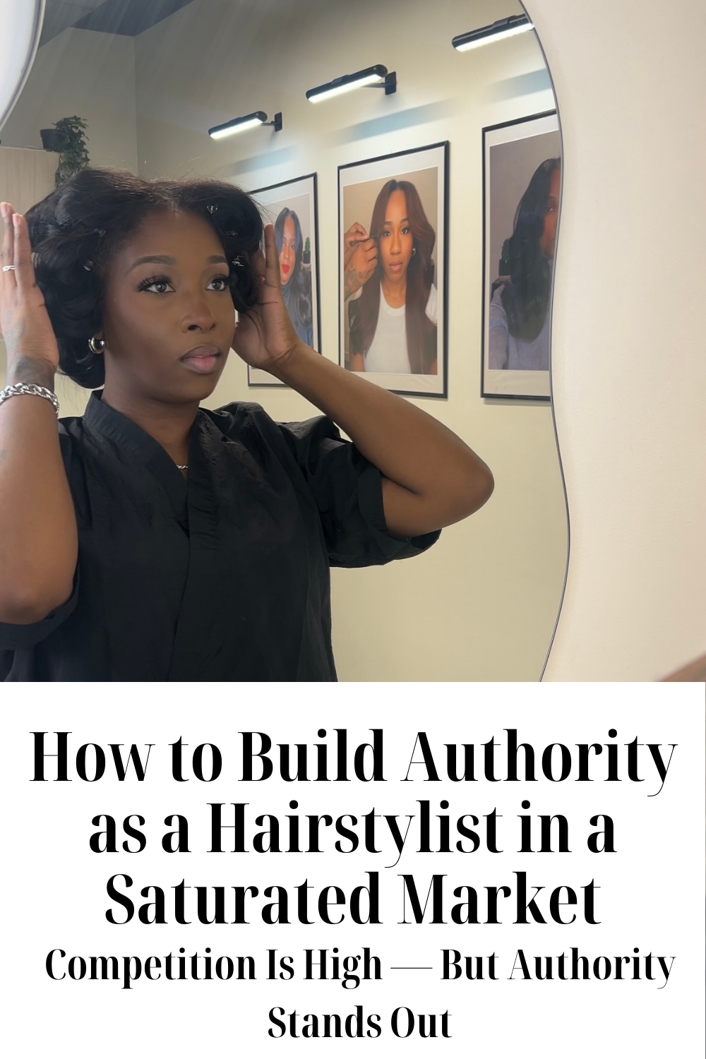 How to Build Authority as a Hairstylist in a Saturated Market