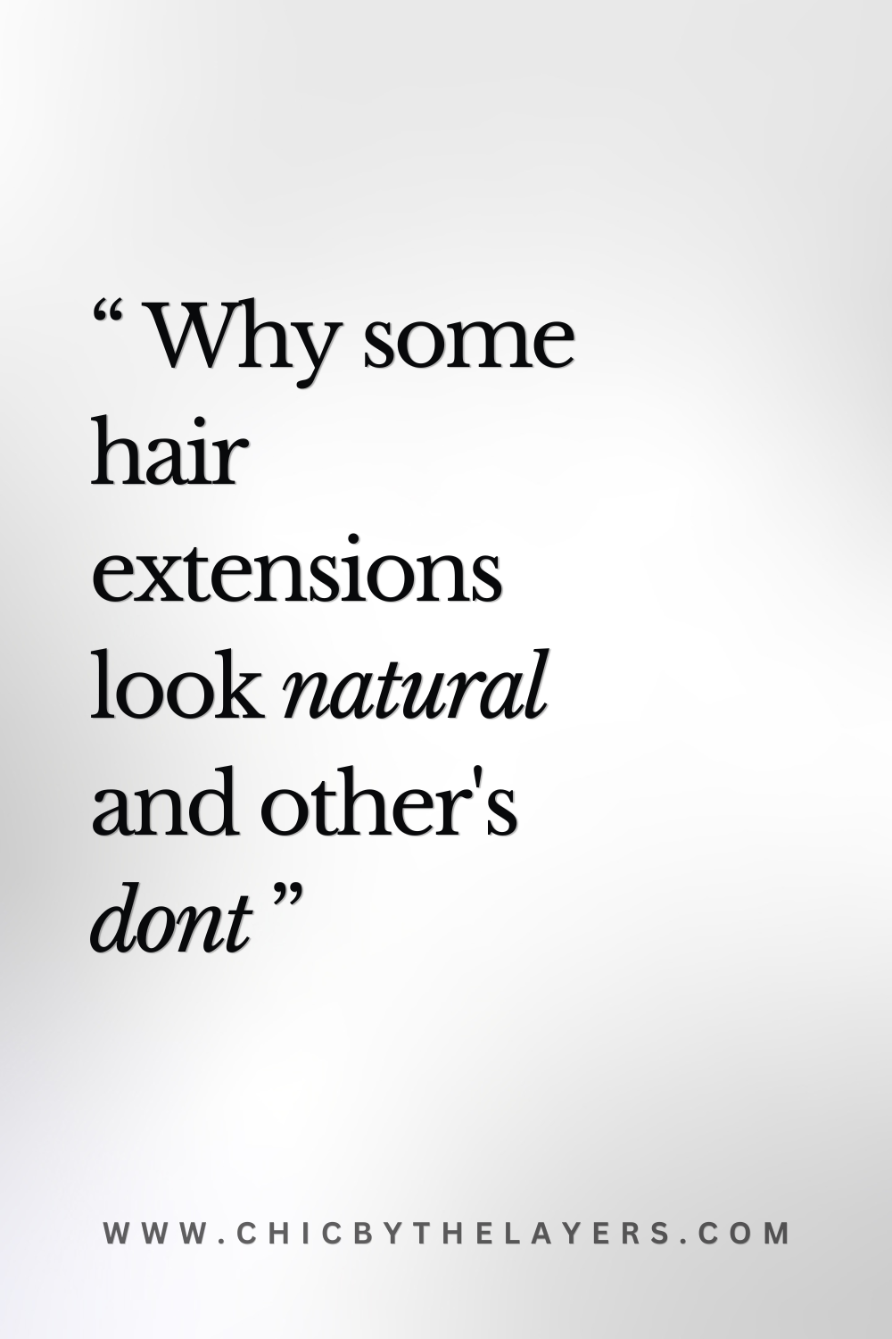 Why Some Hair Extensions Look Natural And Others Don't