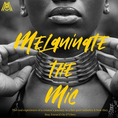 Melaninate The Mic