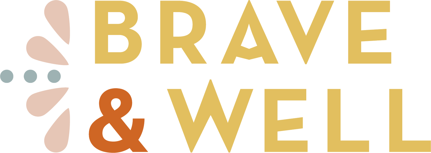 Brave and Well