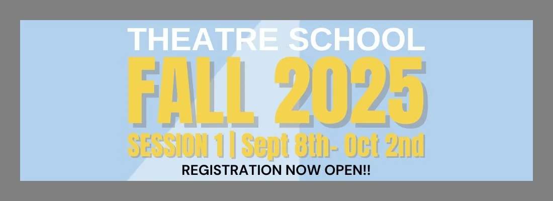 Theatre School Fall 2025 Session 1 Registration at MCT