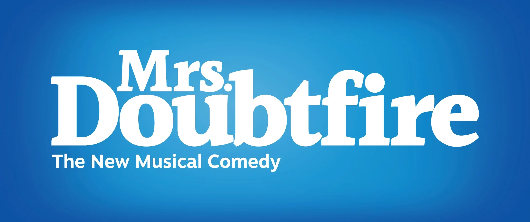 Broadway In The Basin Presents Mrs. Doubtfire
