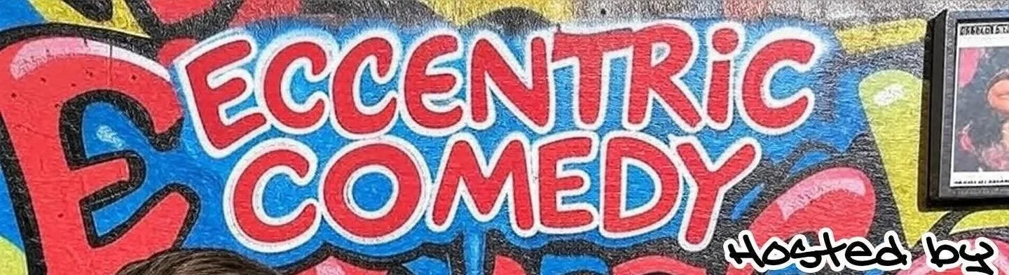 Eccentric Comedy 