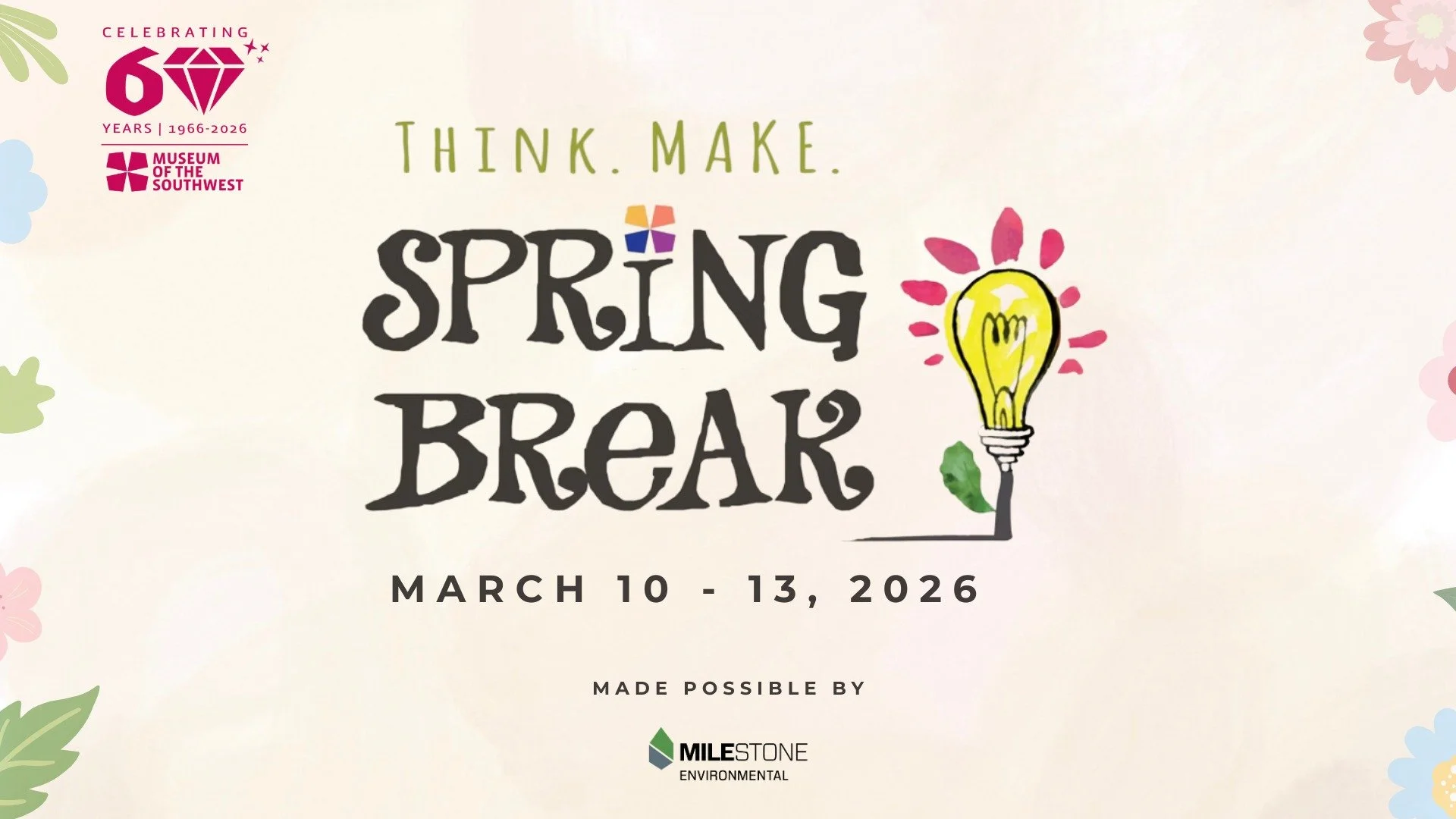 Think.Make.Spring Break! at the Museum of the Southwest