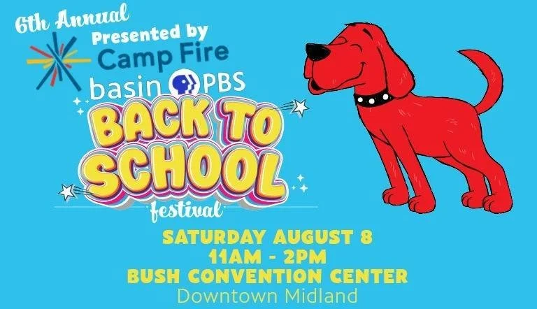 6th Annual Basin PBS & Camp Fire West Texas Back to School Festival! 