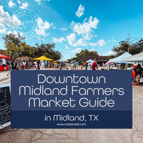 Midland Downtown Farmers Market A Guide — MIDLAND AF