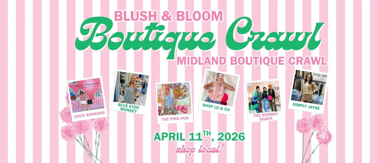 Blush & Bloom Midland Boutique Crawl