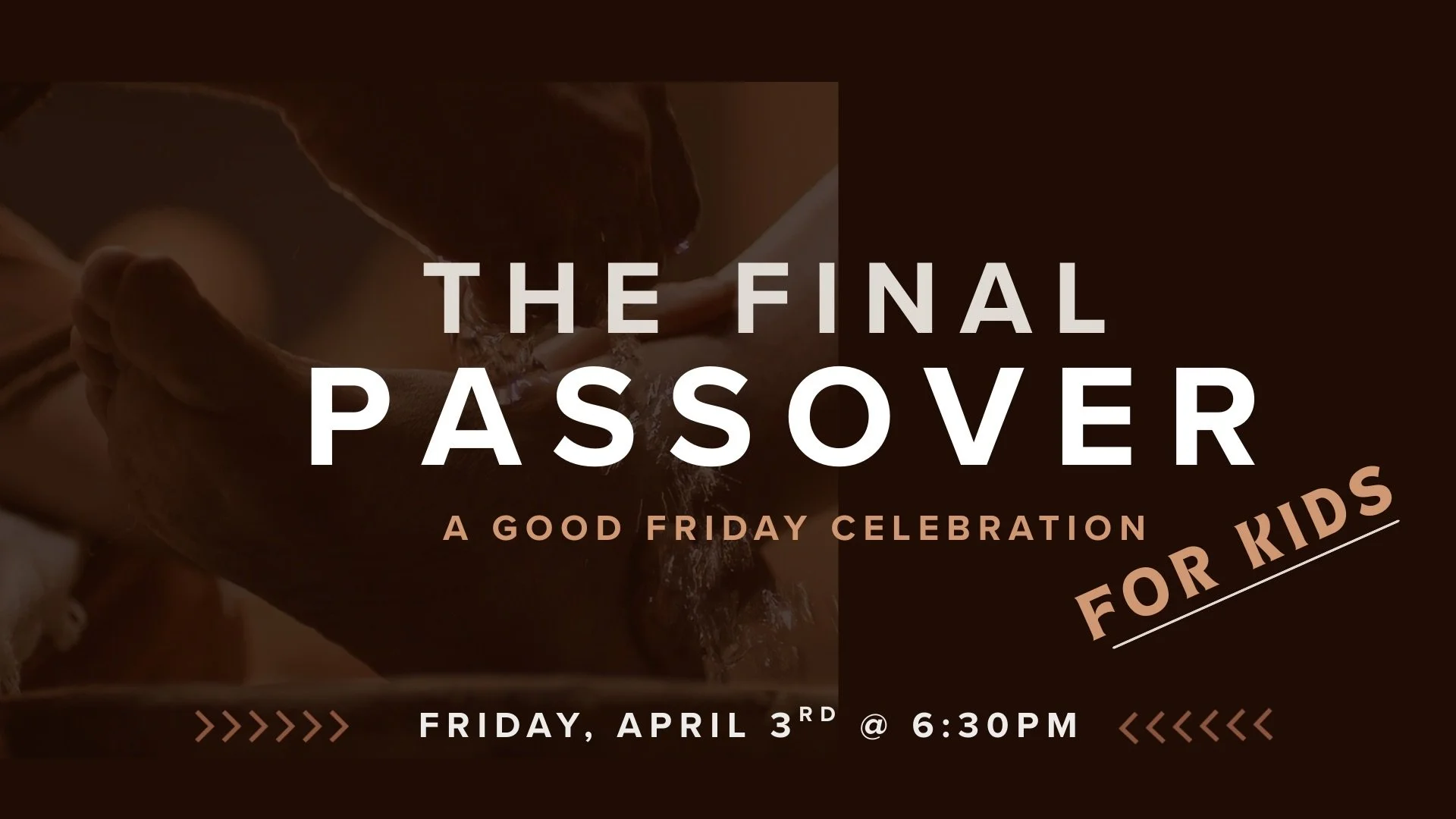 The Final Passover: a Good Friday Celebration for Kids
