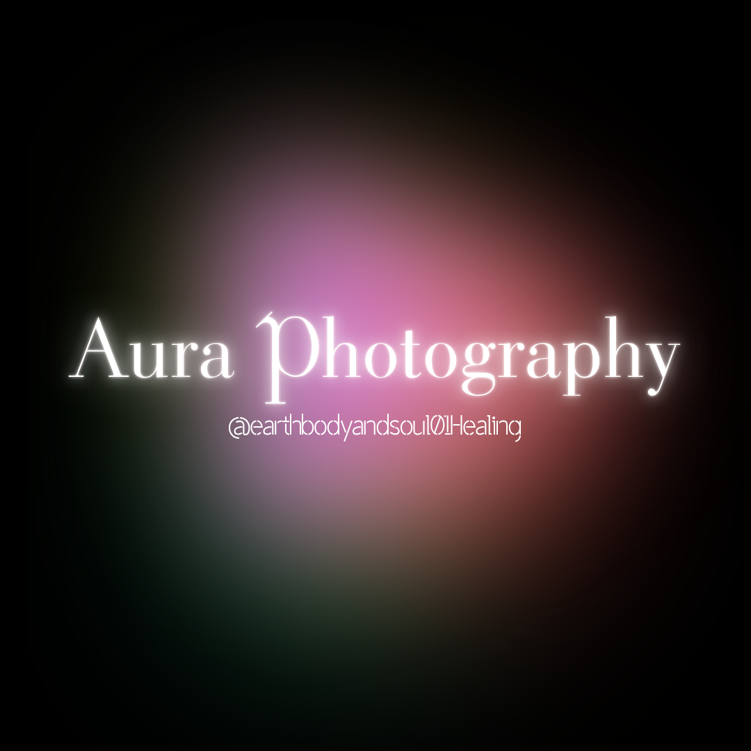 Aura Photos & 7 Chakra Readings