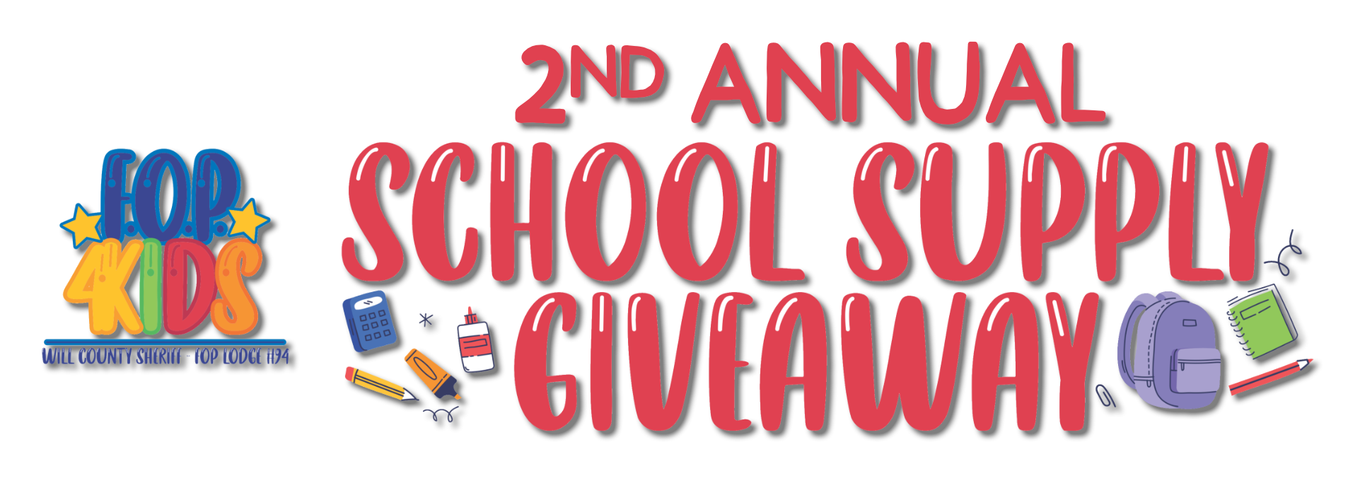 2nd Annual FOP4Kids School Supply Giveaway — Will County Sheriff FOP Lodge 94