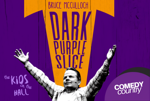 Bruce McCulloch's Dark Purple Slice