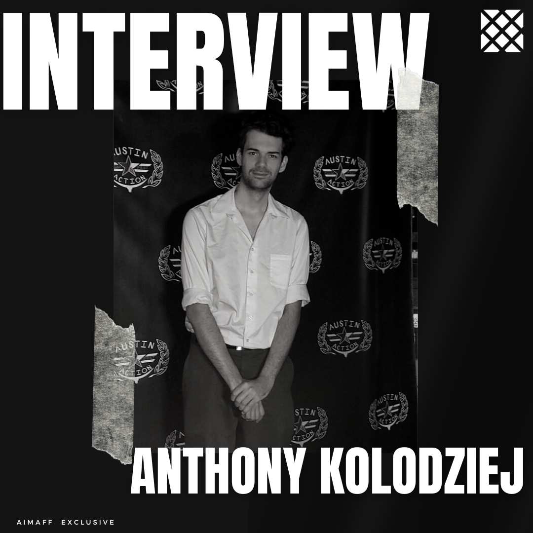 Interview with filmaker Anthony Kolodziej