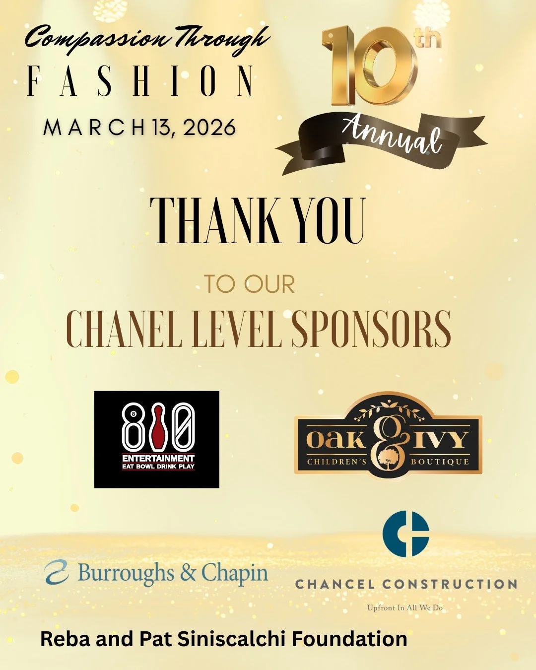 A heartfelt thank you to our Chanel Level Sponsors for their generous commitment to the 10th Annual Compassion Through Fashion taking place on Friday,  March 13, 2026. Your support helps make this special evening possible. We are truly grateful for y