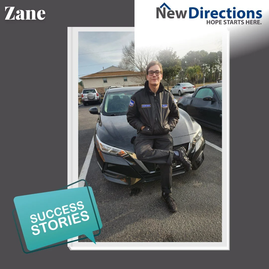 Zane first came to New Directions committed to changing his life. He stayed for six months. He leaned into every service, every resource, and every bit of support offered to him. Today, Zane is working hard at his security job, has secured stable hou