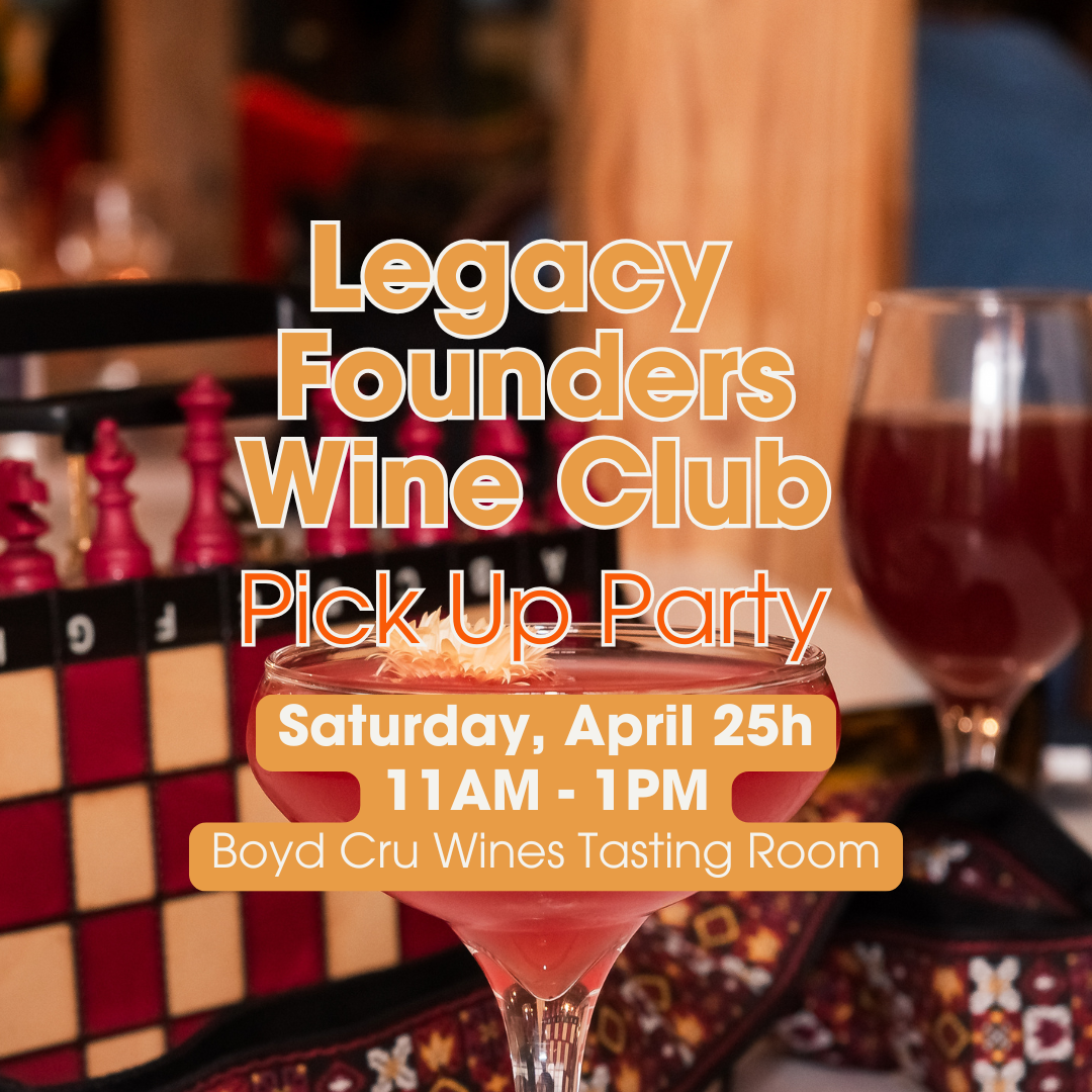 (Members only) Legacy Founders Wine Club April Pick Up Party