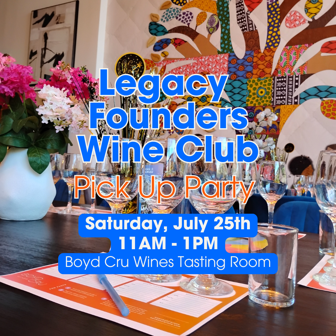 (Members only) Legacy Founders Wine Club: July Pick Up Party