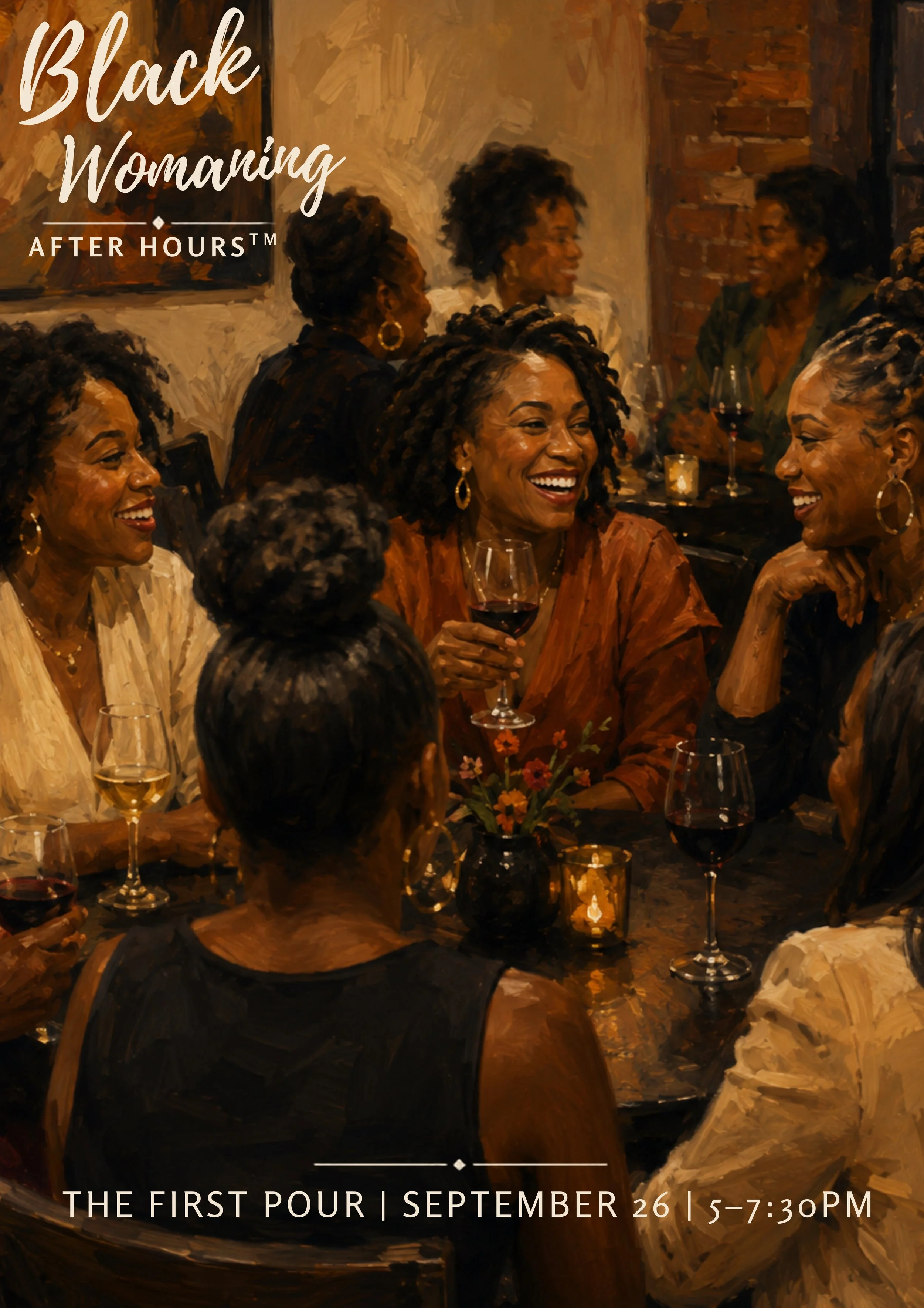 Black Womaning After Hours™: The First Pour