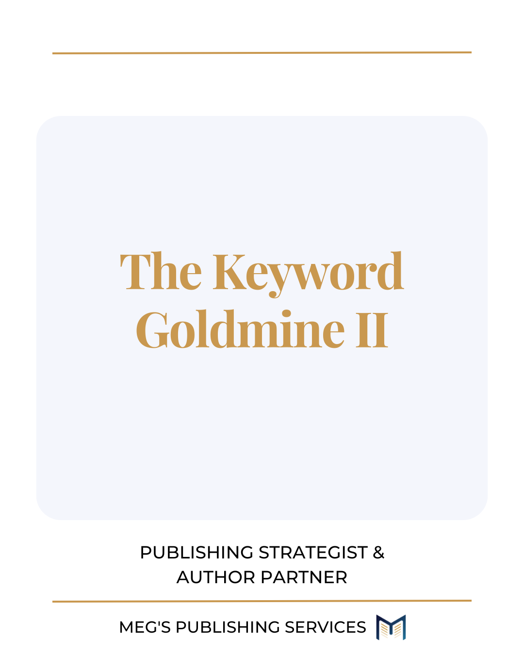 The Keyword Goldmine II
