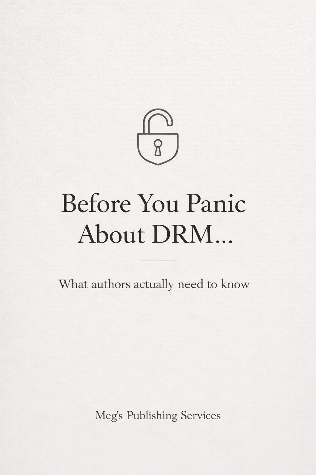 Before You Panic About DRM, Read This