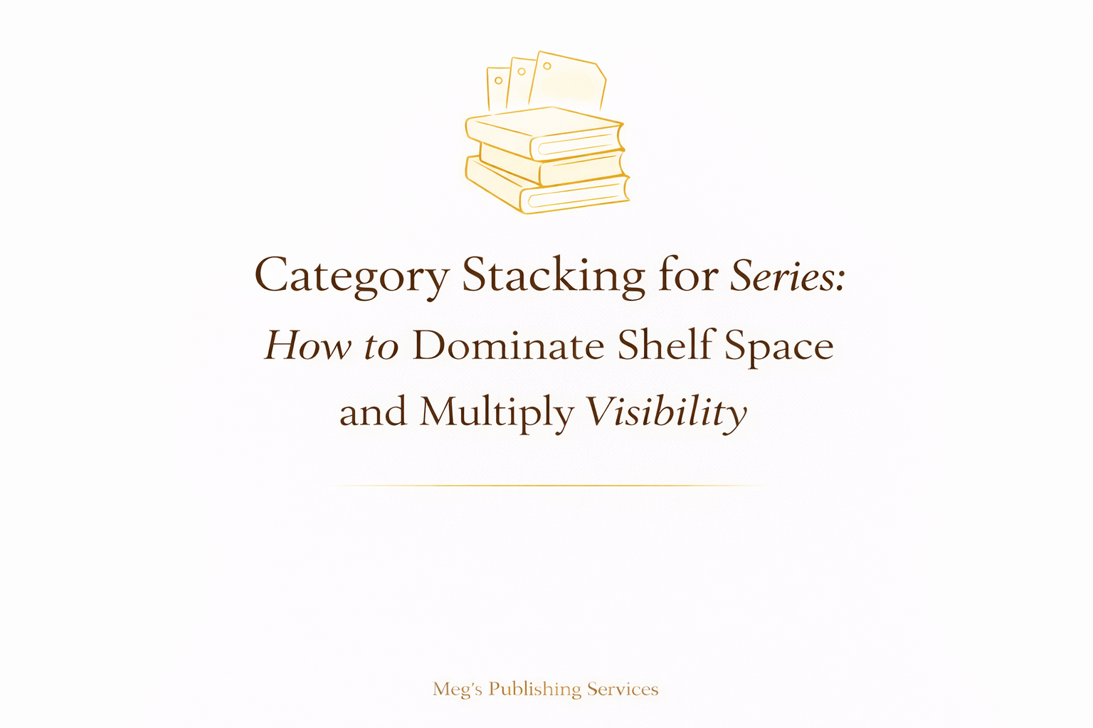 Category Stacking for Series: How to Dominate Shelf Space and Multiply Visibility