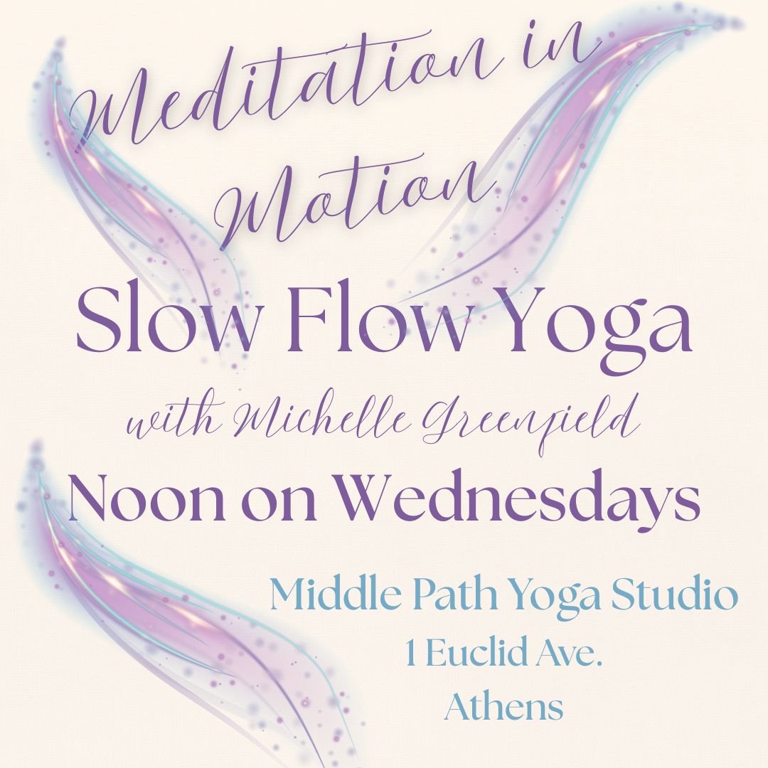 Join me for meditation in motion - a Slow Flow Yoga class @middlepathyoga in Athens, Ohio. 

Each Wednesday from Noon-1pm, you will find a welcoming and calming break to your day. This is the perfect opportunity to reset at your lunch hour, or just d