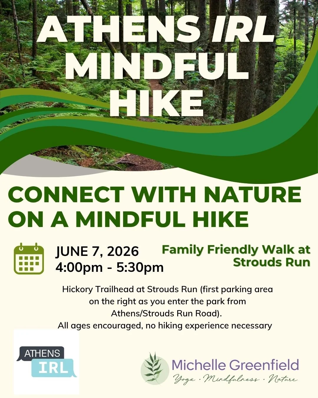 Mindful outdoor guide Michelle Greenfield in partnership with Athens IRL (In Real Life) will lead a mindful hike on Sunday, June 7 from 4-5:30pm. 

Take some time as the summer begins to pause, breathe and connect with the the natural world. The tree