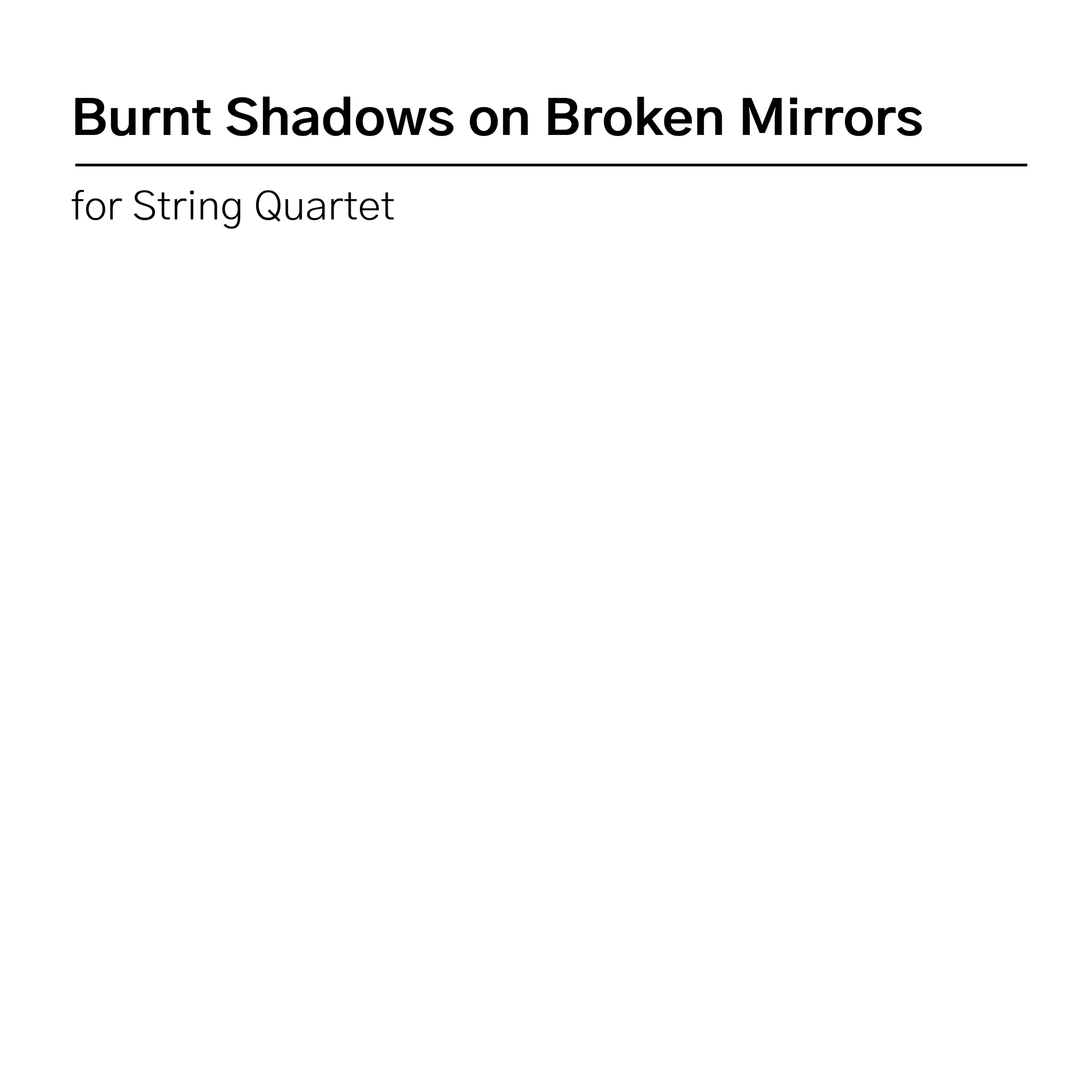 Burnt Shadows on Broken Mirrors (2023/2024)