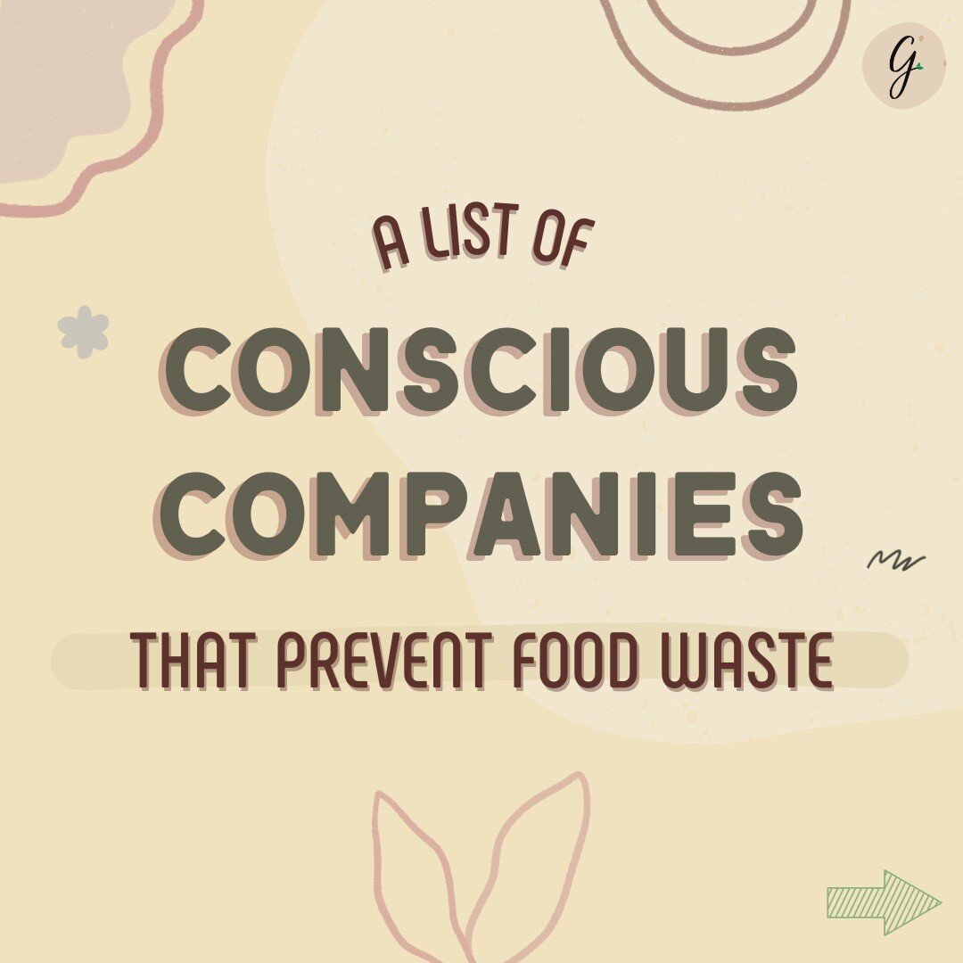 Check out a list of companies who are taking an extra step in order to reduce food waste! 💚