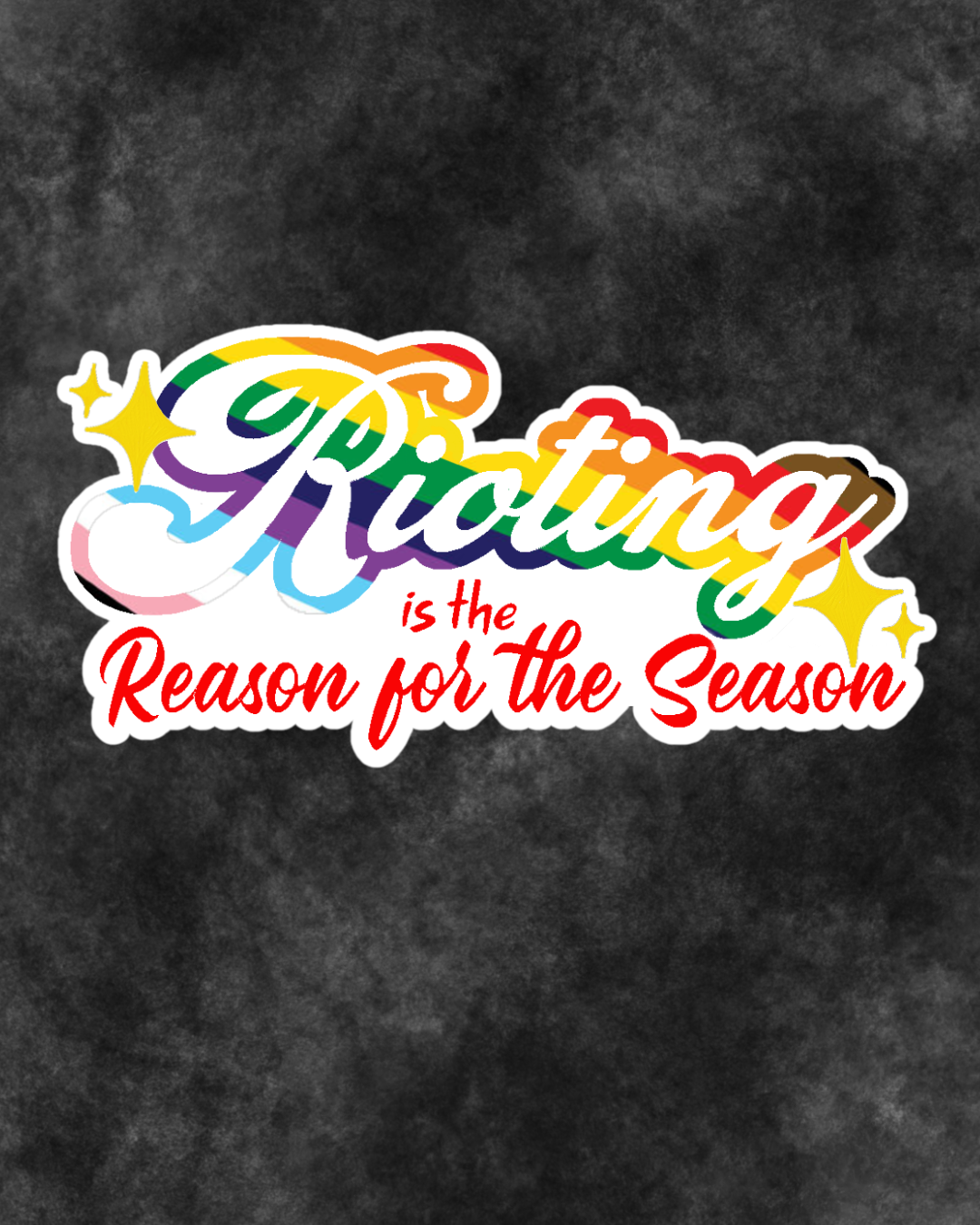 Rioting is the Reason for the Season Sticker