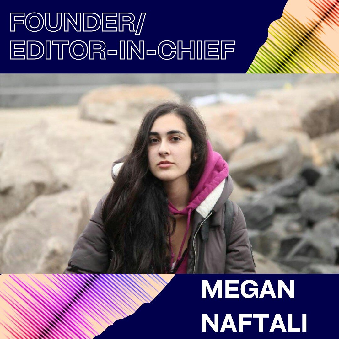 Megan Naftali is the founder and editor-in-chief of In Sheer Magazine. What started out as a an idea quickly became so much more. 

&quot;I have always loved music. I listen to it all the time and I can't imagine my life without it. Music makes me fe