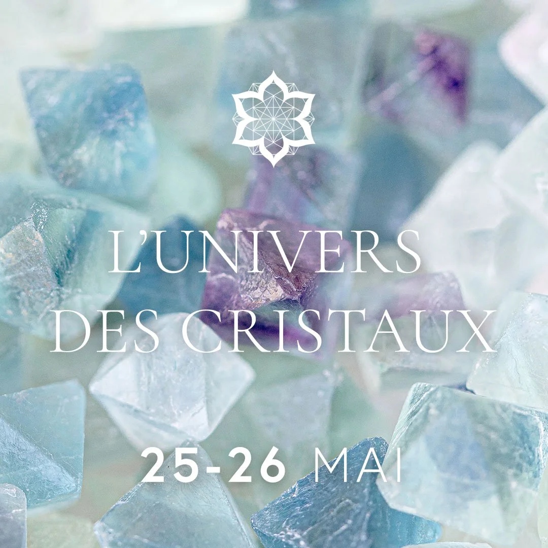 L'UNIVERS DES CRISTAUX sur 2 jours (acompte)
