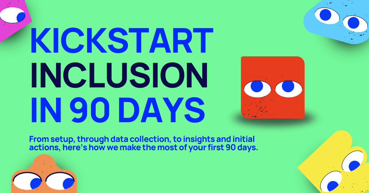 Kickstart Inclusion in 90 Days