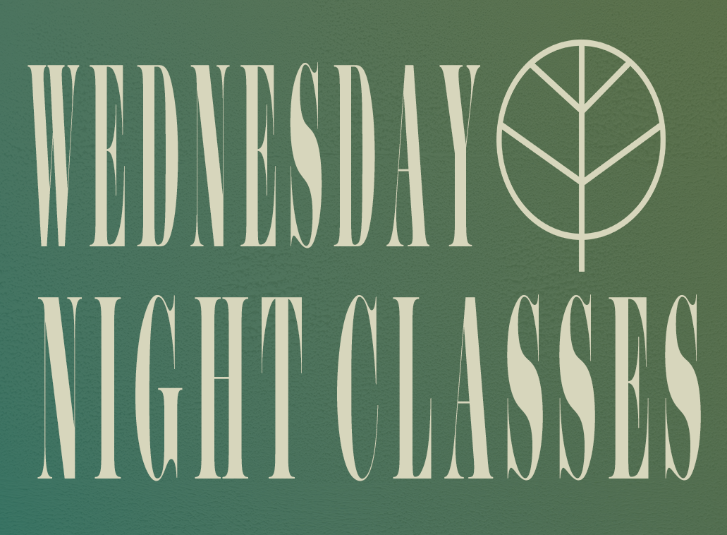 Wednesday Night Classes