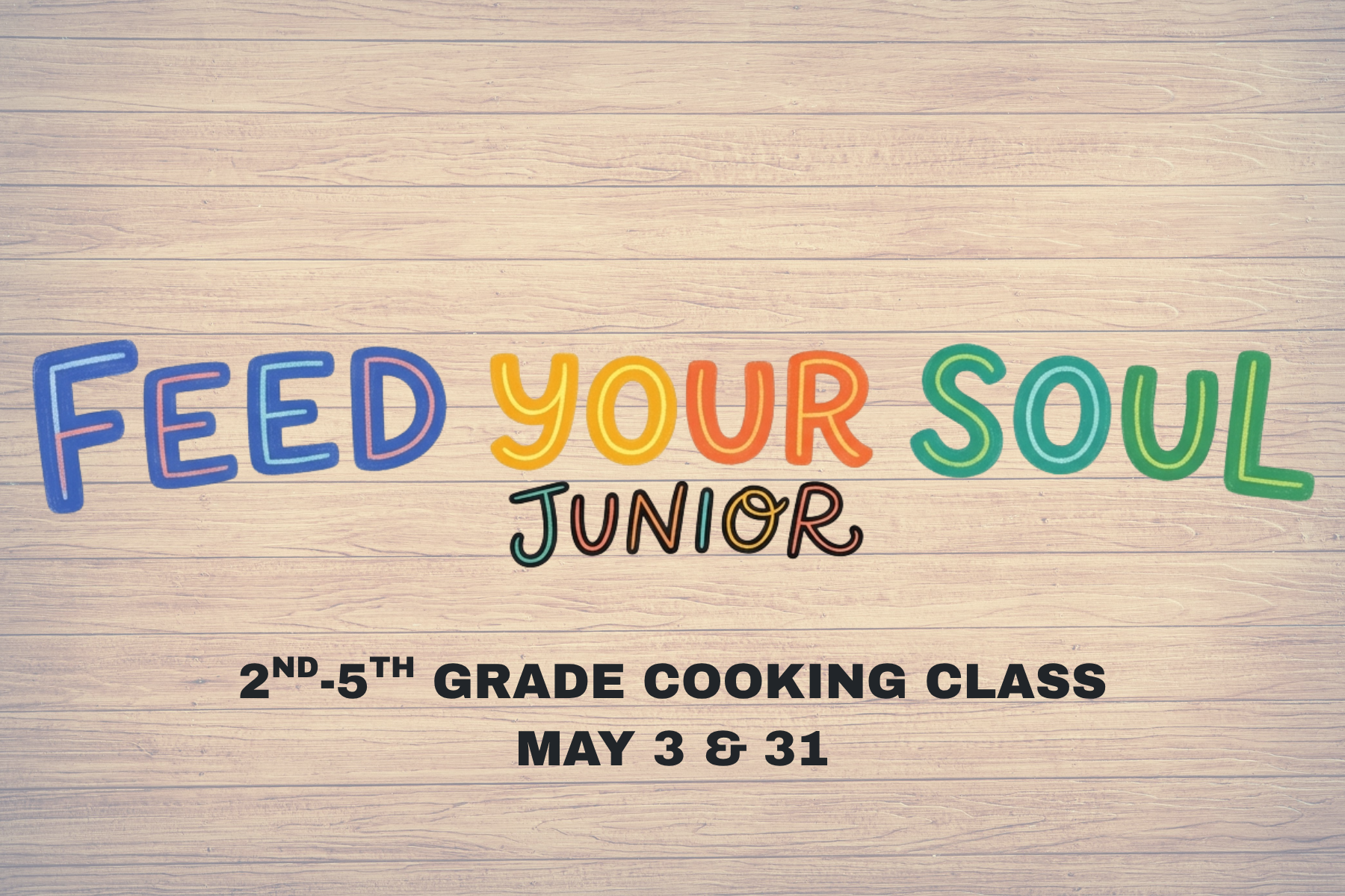 Feed Your Soul Jr