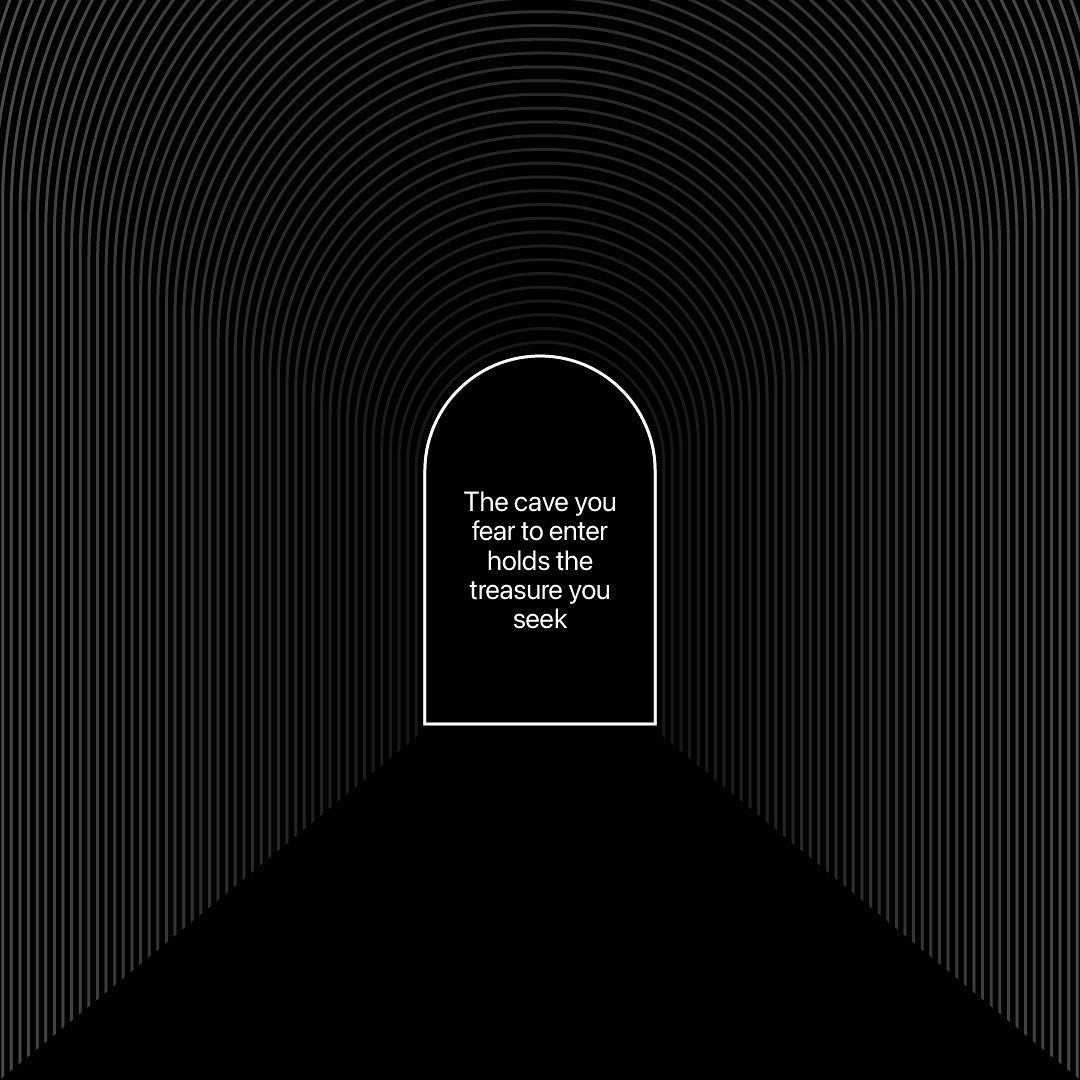 In the depths of uncertainty lies the potential for great discovery. Sometimes, the very places that evoke fear and hesitation are the ones that harbor the most precious treasures. Embrace the darkness, venture into the cave you fear to enter, for wi